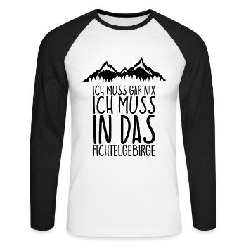 Ich muss gar nix Ich Muss in das FICHTELGEBIRGE - Unisex Baseballshirt langarm - Weiß/Schwarz - Vorne - Nik (191cm)
