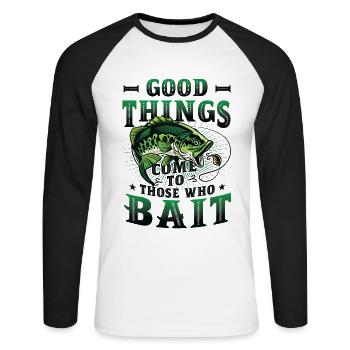 Things come to those who bait fish fishing - Unisex Long Sleeve Baseball T-Shirt - white/black - Front - Nik (191cm)