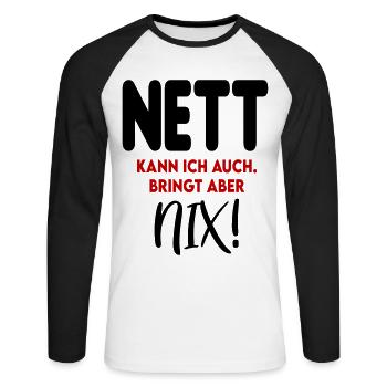 Nett Freundlich Bringt Nix Sprüche - Unisex Baseballshirt langarm - Weiß/Schwarz - Vorne - Nik (191cm)