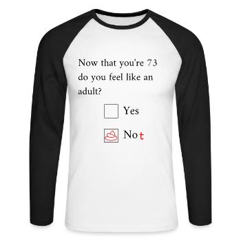 Funny 73rd Birthday Birthday Celebrant Happy Bday - Unisex Long Sleeve Baseball T-Shirt - white/black - Front - Nik (191cm)