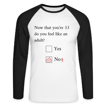 Funny 33rd Birthday Birthday Celebrant Happy Bday - Unisex Long Sleeve Baseball T-Shirt - white/black - Front - Nik (191cm)
