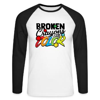 Broken crayons still color - Positivity ADHD Hope - Unisex Long Sleeve Baseball T-Shirt - white/black - Front - Nik (191cm)