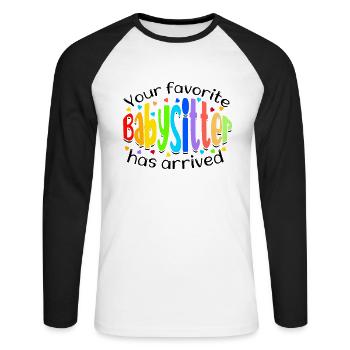 Your Favorite Babysitter Has Arrived - Childcare - Unisex Long Sleeve Baseball T-Shirt - white/black - Front - Nik (191cm)