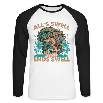 All's Swell That Ends Swell - Surfing - Surfer - Unisex Long Sleeve Baseball T-Shirt - white/black - Front - Nik (191cm)
