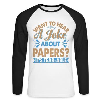 Want To Hear A Joke About Paper? - Papa-Witze - Unisex Baseballshirt langarm - Weiß/Schwarz - Vorne - Nik (191cm)
