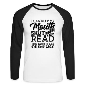 Je peux garder la bouche fermée, mais vous pouvez lire - - T-shirt baseball manches longues Homme - blanc/noir - Devant - Nik (191cm)