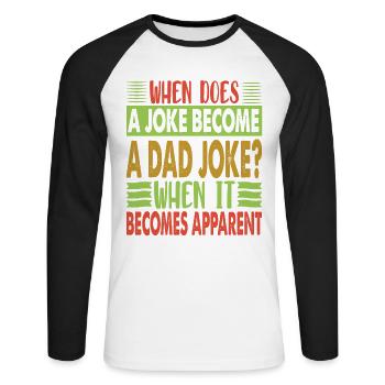 When Does A Joke Become A Dad Joke? Child education - Unisex Long Sleeve Baseball T-Shirt - white/black - Front - Nik (191cm)