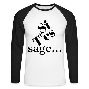 SI T'ES SAGE... - T-shirt baseball manches longues Homme - blanc/noir - Devant - Nik (191cm)