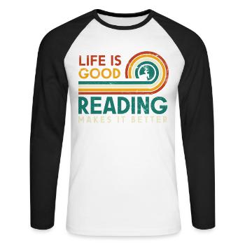 Life is good reading makes it better for reading - Unisex Long Sleeve Baseball T-Shirt - white/black - Front - Nik (191cm)