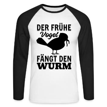 Der Frühe Vogel Fängt Den Wurm - Frühaufsteher - Unisex Baseballshirt langarm - Weiß/Schwarz - Vorne - Nik (191cm)