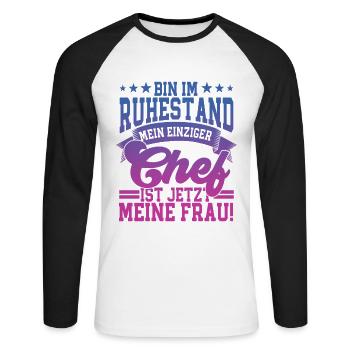 Ich bin im Ruhestand mein einziger Chef ist jetzt - Unisex Baseballshirt langarm - Weiß/Schwarz - Vorne - Nik (191cm)
