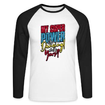 Meine Superkraft tanzt Was ist deine? - Kubanisch - Unisex Baseballshirt langarm - Weiß/Schwarz - Vorne - Nik (191cm)