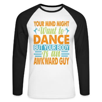 Votre pourrait vouloir danser - Blagues sarcastiques - T-shirt baseball manches longues Homme - blanc/noir - Devant - Nik (191cm)