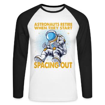 Astronauts Retire When They Start Spacing Out - Unisex Baseballshirt langarm - Weiß/Schwarz - Vorne - Nik (191cm)