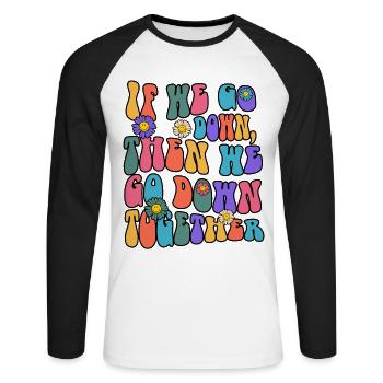 Si nous descendons, alors nous descendons ensemble - T-shirt baseball manches longues Homme - blanc/noir - Devant - Nik (191cm)
