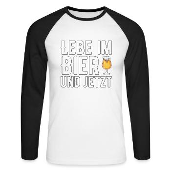 Lebe im BIer und jetzt - Unisex Baseballshirt langarm - Weiß/Schwarz - Vorne - Nik (191cm)