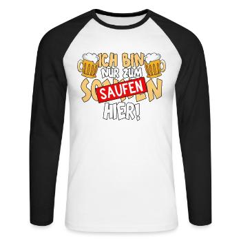 Ich bin nur zum saufen hier Bier - Unisex Baseballshirt langarm - Weiß/Schwarz - Vorne - Nik (191cm)
