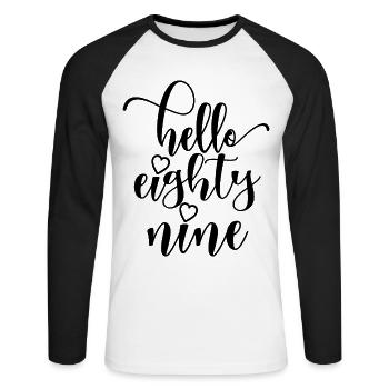 Hello Eighty Nine Cute 89 Years Old Birthday - Unisex Long Sleeve Baseball T-Shirt - white/black - Front - Nik (191cm)