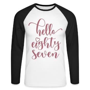 Hello Eighty Seven Cute 87 Years Old Birthday - Unisex Long Sleeve Baseball T-Shirt - white/black - Front - Nik (191cm)