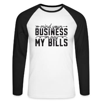 Kümmern Sie sich um Ihr Geschäft oder bezahlen Sie meine Rechnungen - Finanzen - Unisex Baseballshirt langarm - Weiß/Schwarz - Vorne - Nik (191cm)