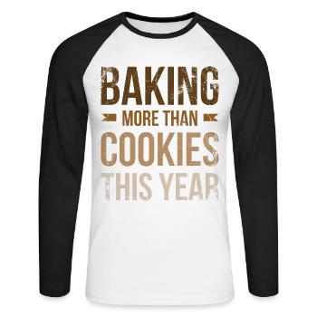 Bake More Than Cookies This Year For Baker - Unisex Long Sleeve Baseball T-Shirt - white/black - Front - Nik (191cm)