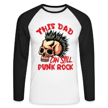 This Dad Can Still Punk Rock - Gothic - Concert - - Unisex Long Sleeve Baseball T-Shirt - white/black - Front - Nik (191cm)