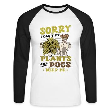 Sorry I Can´t My Plants And Dogs, Hundeliebhaber. - Unisex Baseballshirt langarm - Weiß/Schwarz - Vorne - Nik (191cm)