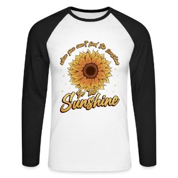 When You Can't Find The Sunshine Be The Sunshine - Unisex Baseballshirt langarm - Weiß/Schwarz - Vorne - Nik (191cm)