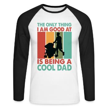 The Only Thing I Am Good At Is Being A Cool Dad - - Unisex Long Sleeve Baseball T-Shirt - white/black - Front - Nik (191cm)