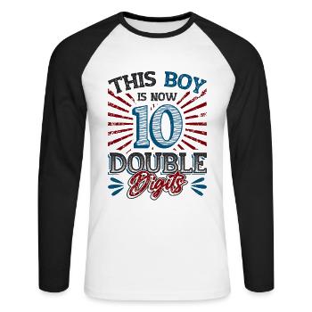 This boy is now 10 double digit birthday - Unisex Long Sleeve Baseball T-Shirt - white/black - Front - Nik (191cm)
