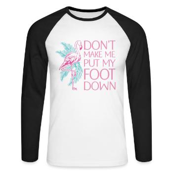 Don't let me foot on Flamingo Lover Bird - Unisex Long Sleeve Baseball T-Shirt - white/black - Front - Nik (191cm)