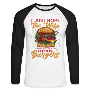 I Just Hope The Wife Does Not Catch Me Eating Burg - Unisex Baseballshirt langarm - Weiß/Schwarz - Vorne - Nik (191cm)