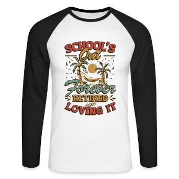 Schools Out Forever, Lehrer im Ruhestand. - Unisex Baseballshirt langarm - Weiß/Schwarz - Vorne - Nik (191cm)