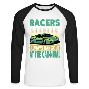 Racers Always Hangout At The Car-Nival - Funny - R - Unisex Long Sleeve Baseball T-Shirt - white/black - Front - Nik (191cm)