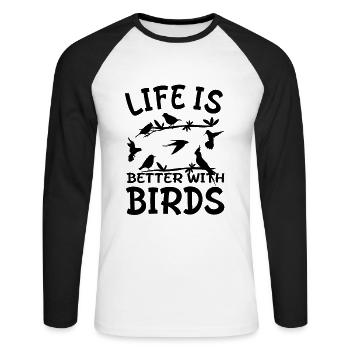 Birdwatcher - Life Is Better With Birds - Unisex Long Sleeve Baseball T-Shirt - white/black - Front - Nik (191cm)