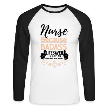 NURSE BECAUSE TOUGH - Unisex Long Sleeve Baseball T-Shirt - white/black - Front - Nik (191cm)