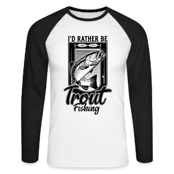 Ich wäre lieber Forellenfischen lustiger Fischerangler - Unisex Baseballshirt langarm - Weiß/Schwarz - Vorne - Nik (191cm)