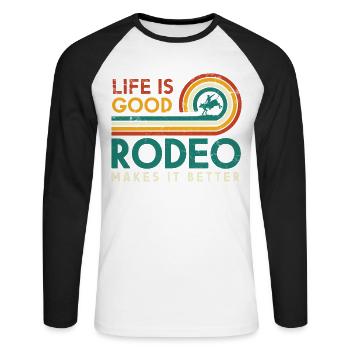Das Leben Ist Gut Rodeo Macht Es Besser Design Für - Unisex Baseballshirt langarm - Weiß/Schwarz - Vorne - Nik (191cm)
