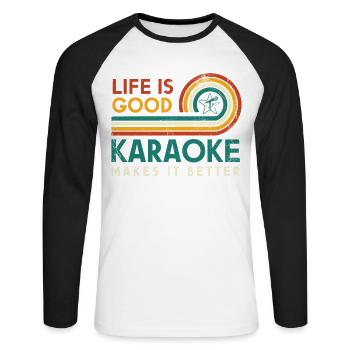 La vie est bonne Karaoké le rend meilleur Karaoké - T-shirt baseball manches longues Homme - blanc/noir - Devant - Nik (191cm)