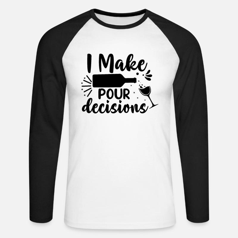 I make decisions when pouring - Unisex Long Sleeve Baseball T-Shirt - white/black