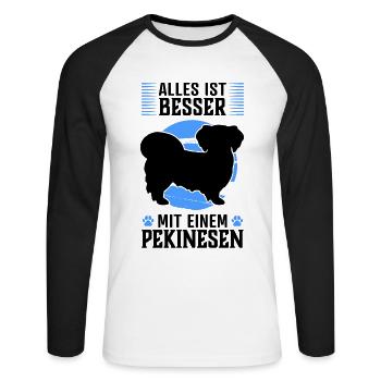 Alles ist besser mit Pekinese Peking-Palasthund - Unisex Baseballshirt langarm - Weiß/Schwarz - Vorne - Nik (191cm)
