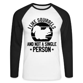 I like squirrels and none - Unisex Long Sleeve Baseball T-Shirt - white/black - Front - Nik (191cm)