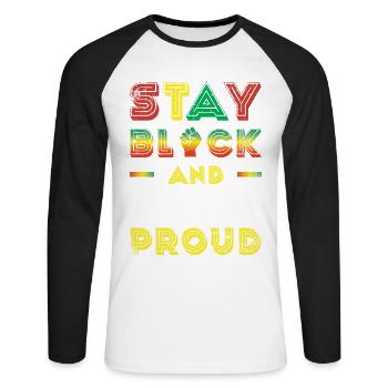 Stay black and stay proud of the - Unisex Long Sleeve Baseball T-Shirt - white/black - Front - Nik (191cm)