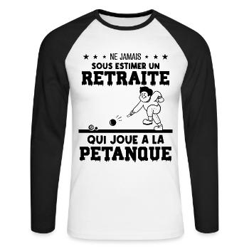 Ne jamais sous-estimer un retraité à la pétanque - T-shirt baseball manches longues Homme - blanc/noir - Devant - Nik (191cm)
