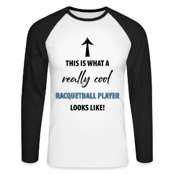 this is what a really cool RACQUETBALL player look - Unisex Long Sleeve Baseball T-Shirt - white/black - Front - Nik (191cm)