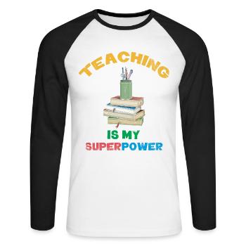 Teaching is my superpower design for teachers - Unisex Long Sleeve Baseball T-Shirt - white/black - Front - Nik (191cm)