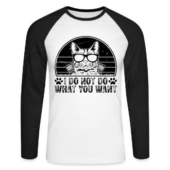 Lustiger Katzenbesitzer - Ich tue nicht, was du wi - Unisex Baseballshirt langarm - Weiß/Schwarz - Vorne - Nik (191cm)