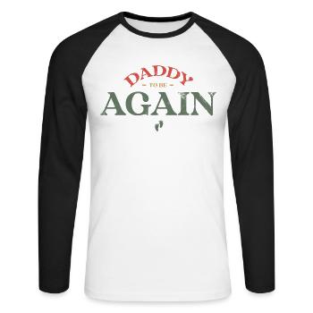 Daddy To Be Again Design For Gender Reveal - Unisex Long Sleeve Baseball T-Shirt - white/black - Front - Nik (191cm)