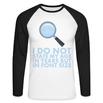 Ich Gebe Mein Alter Nicht In Jahren An, Sondern In - Unisex Baseballshirt langarm - Weiß/Schwarz - Vorne - Nik (191cm)