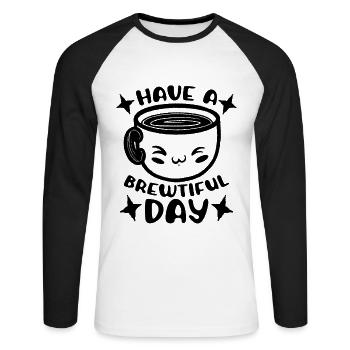 Coffee Have A Brewtiful Day Mental Health Anxiety - Unisex Long Sleeve Baseball T-Shirt - white/black - Front - Nik (191cm)